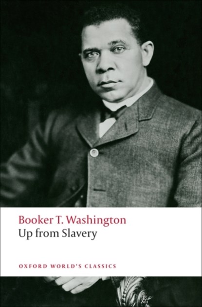 Up from Slavery, Booker T. Washington - Paperback - 9780199552399
