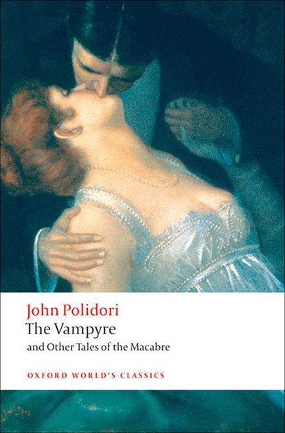 The Vampyre and Other Tales of the Macabre, John Polidori - Paperback - 9780199552412