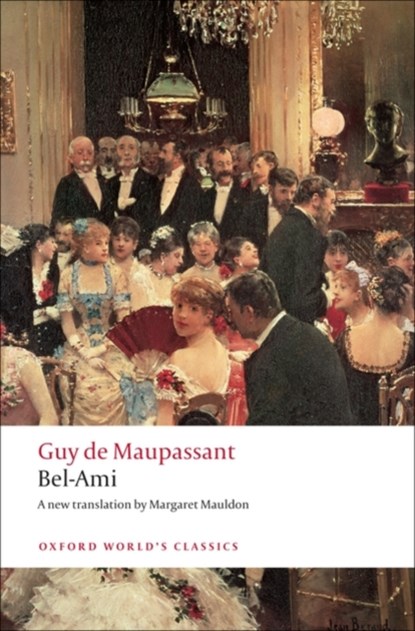 Bel-Ami, Guy de Maupassant - Paperback - 9780199553938