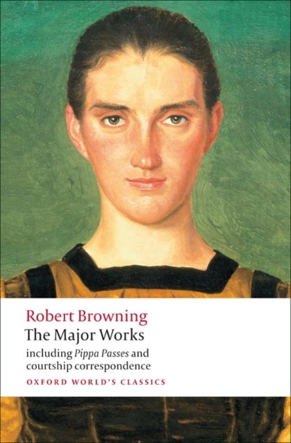 The Major Works, Robert Browning - Paperback - 9780199554690