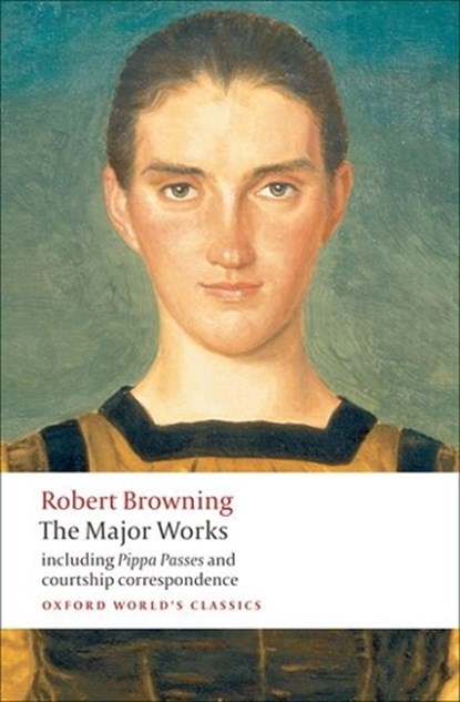The Major Works, Robert Browning - Paperback - 9780199554690