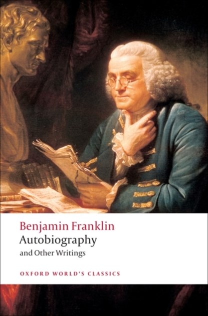 Autobiography and Other Writings, Benjamin Franklin - Paperback - 9780199554904