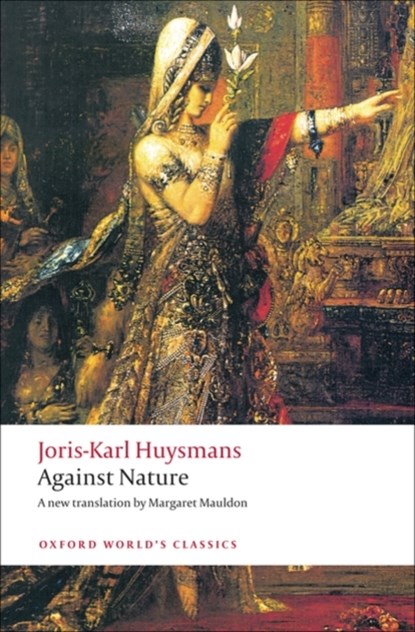 Against Nature, Joris-Karl Huysmans - Paperback - 9780199555116