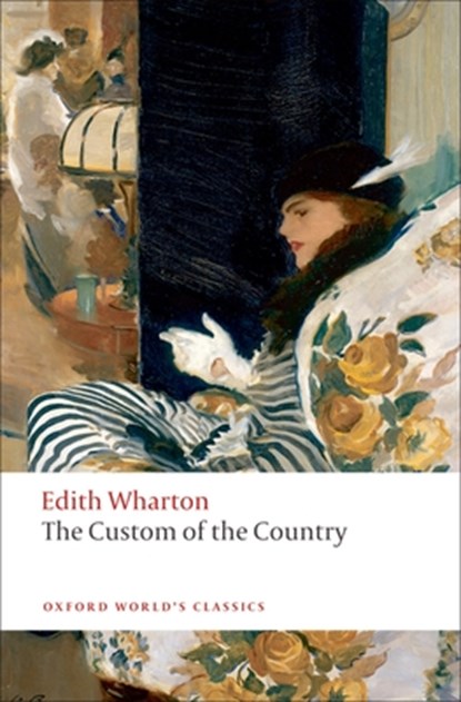 The Custom of the Country, Edith Wharton - Paperback - 9780199555123