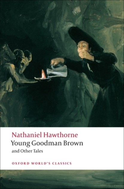 Young Goodman Brown and Other Tales, Nathaniel Hawthorne - Paperback - 9780199555154