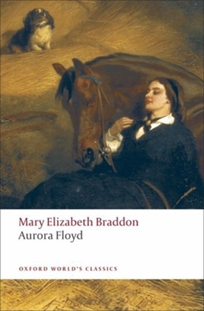 Aurora Floyd, Mary Elizabeth Braddon - Paperback - 9780199555161