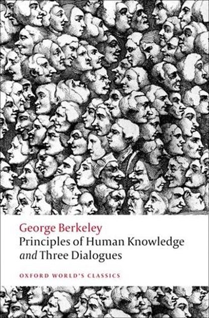 Principles of Human Knowledge and Three Dialogues, George Berkeley - Paperback - 9780199555178