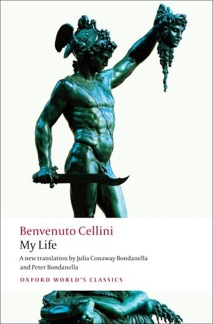 My Life, Benvenuto Cellini - Paperback - 9780199555314