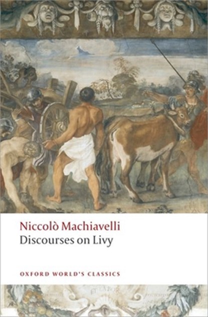 Discourses on Livy, Niccolo Machiavelli - Paperback - 9780199555550