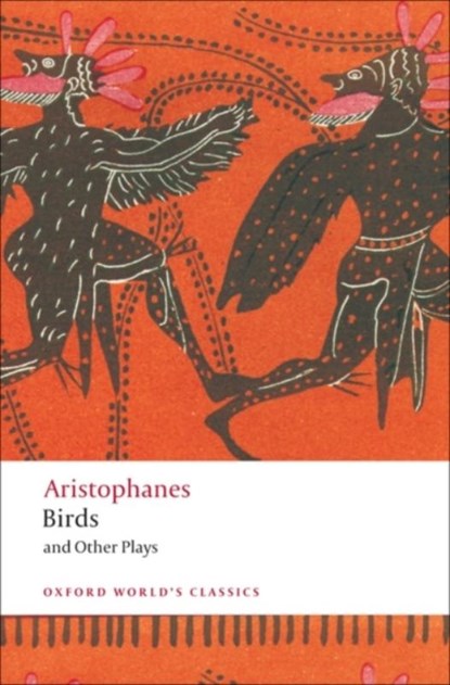 Birds and Other Plays, Aristophanes - Paperback - 9780199555673