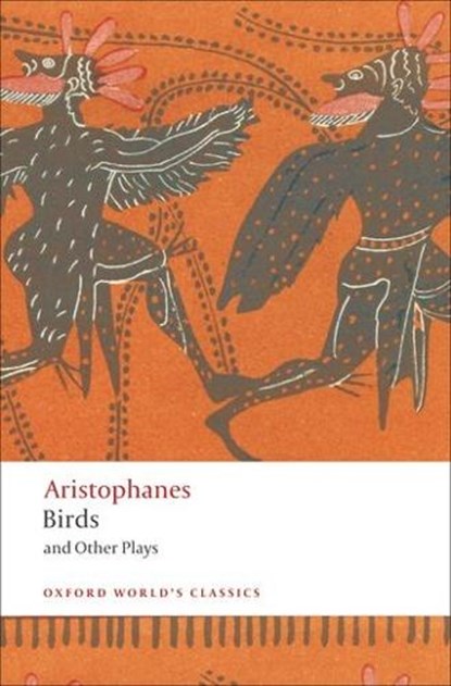 Birds and Other Plays, Aristophanes - Paperback - 9780199555673