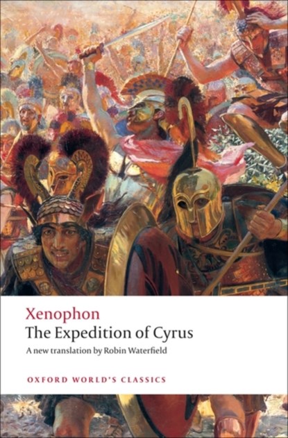 The Expedition of Cyrus, Xenophon - Paperback - 9780199555987