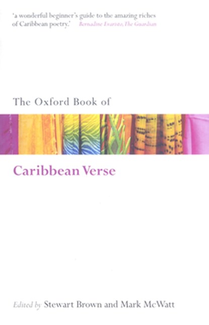 The Oxford Book of Caribbean Verse, Stewart (Poet and critic; Reader in African and Caribbean Literature at the Centre of West African Studies Brown ; Mark (Professor of West Indian Literature in the Department of English at the University of the West Indies) McWatt - Paperback - 9780199561599