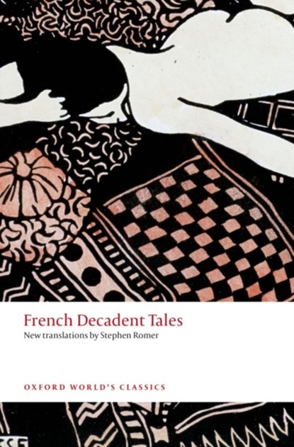 French Decadent Tales, STEPHEN (,  MaAtre de ConfA©rences, Tours University) Romer - Paperback - 9780199569274