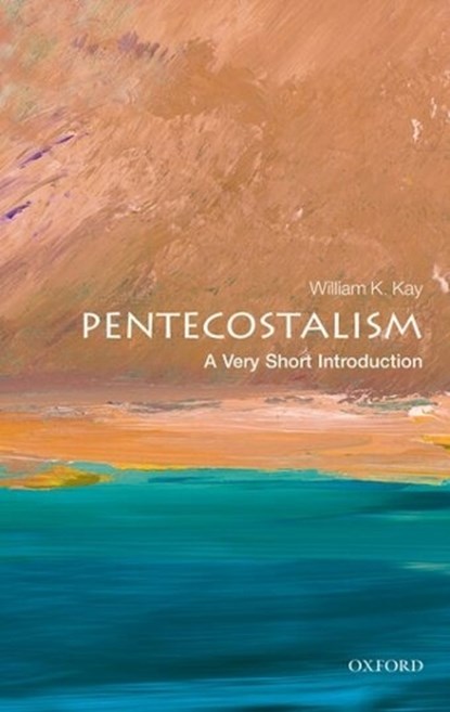 Pentecostalism, William K. (Professor of Theology Kay - Paperback - 9780199575152
