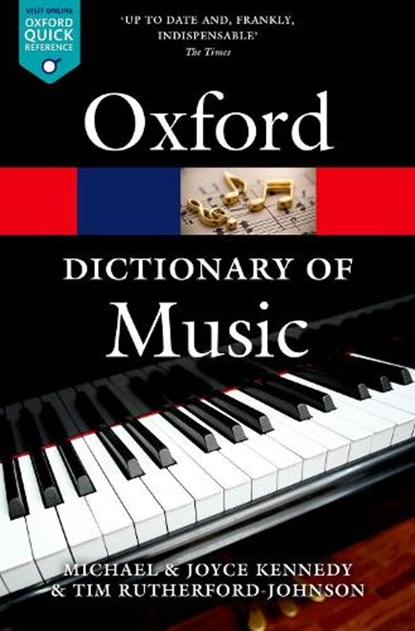 The Oxford Dictionary of Music, Tim Rutherford-Johnson ; Michael Kennedy ; Joyce Kennedy - Paperback - 9780199578542