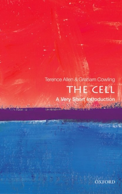 The Cell, Terence (Honorary Professor of Structural Cell Biology Allen ; Graham (University of Manchester and The Paterson Institute for Cancer Research) Cowling - Paperback - 9780199578757
