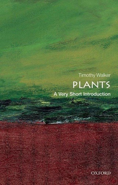 Plants: A Very Short Introduction, Timothy (Director of the University of Oxford Botanic Garden) Walker - Paperback - 9780199584062