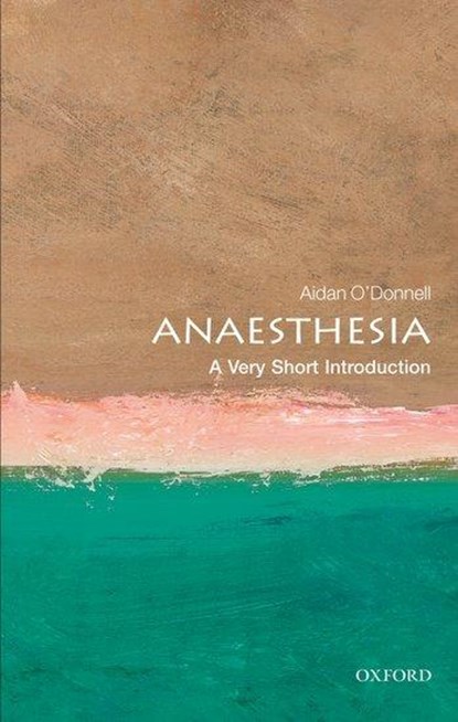 Anaesthesia, Aidan (Consultant Anaesthetist O'Donnell - Paperback - 9780199584543