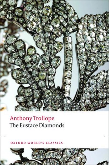 The Eustace Diamonds, Anthony Trollope - Paperback - 9780199587780