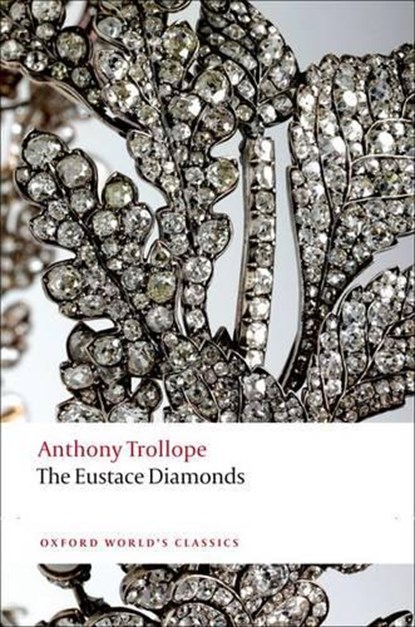The Eustace Diamonds, Anthony Trollope - Paperback - 9780199587780