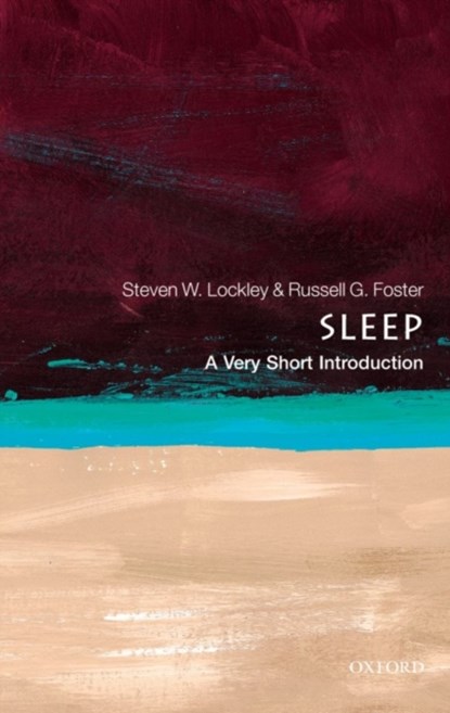 Sleep, Steven W. (Neuroscientist Lockley ; Russell G. (Chair Nuffield Laboratory of Ophthalmology Foster - Paperback - 9780199587858