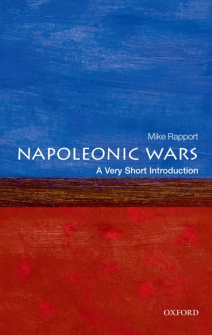 The Napoleonic Wars: A Very Short Introduction, MIKE (DEPARTMENT OF HISTORY,  University of Stirling) Rapport - Paperback - 9780199590964