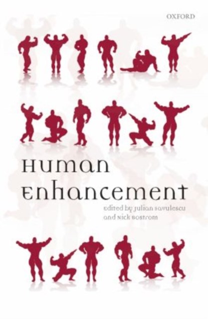 Human Enhancement, Julian (University of Oxford) Savulescu ; Nick (University of Oxford) Bostrom - Paperback - 9780199594962