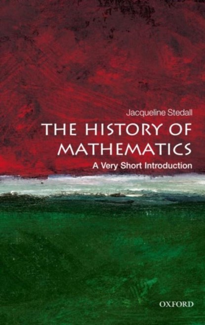 The History of Mathematics, Jacqueline (Senior Research Fellow Stedall - Paperback - 9780199599684