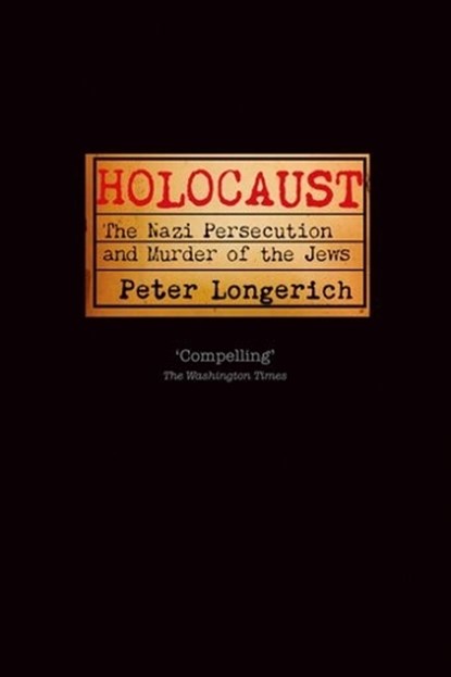 Holocaust, Peter (Professor of Modern German History Longerich - Paperback - 9780199600731