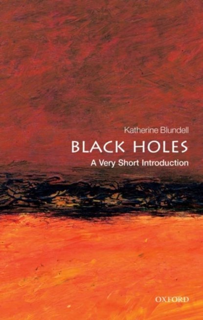 Black Holes, Katherine (Professor of Astrophysics Blundell - Paperback - 9780199602667