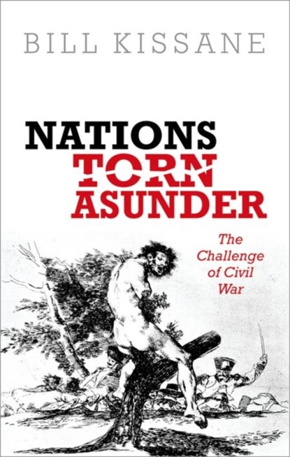 Nations Torn Asunder, BILL (READER IN POLITICS,  Reader in Politics, London School of Economics) Kissane - Gebonden - 9780199602872