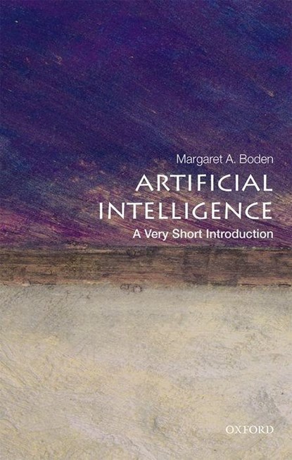 Artificial Intelligence: A Very Short Introduction, MARGARET A. (RESEARCH PROFESSOR OF COGNITIVE SCIENCE,  University of Sussex) Boden - Paperback - 9780199602919