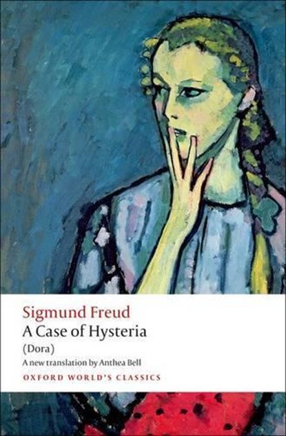 A Case of Hysteria, Sigmund Freud - Paperback - 9780199639861