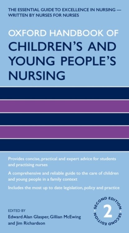 Oxford Handbook of Children's and Young People's Nursing, Edward Alan Glasper ; Gillian (Senior Lecturer McEwing ; Jim (Principal Lecturer Richardson - Paperback - 9780199641482