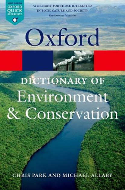 A Dictionary of Environment and Conservation, Michael Allaby ; Chris Park - Paperback - 9780199641666
