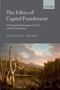 The Ethics of Capital Punishment | Matthew (professor of Legal Kramer & Professor of Legal Political Philosophy & University of Cambridge) Political Philosophy | 