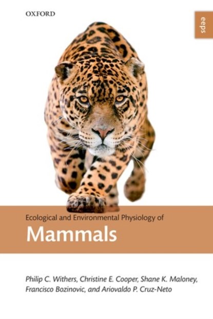Ecological and Environmental Physiology of Mammals, Philip C. (Professor in Zoology Withers ; Christine E. (Senior Lecturer Cooper ; Shane K. (Associate Professor and Head of School Maloney ; Francisco (Professor Bozinovic - Gebonden - 9780199642717