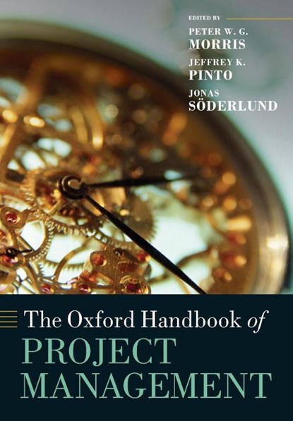 The Oxford Handbook of Project Management, Peter W. G. ( Morris ; Jeffrey K. ( Pinto ; Jonas ( Soderlund - Paperback - 9780199655823