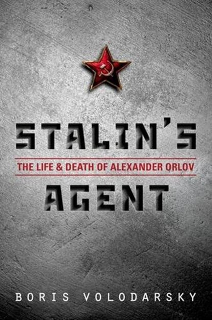 Stalin's Agent, Boris (Independent Intelligence Analyst) Volodarsky - Gebonden - 9780199656585