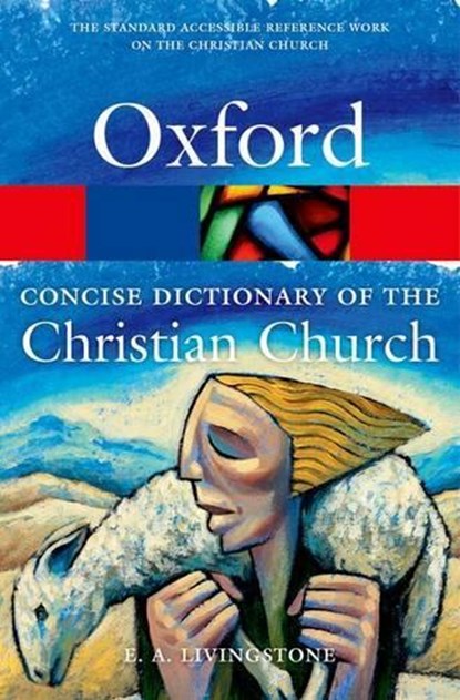 The Concise Oxford Dictionary of the Christian Church, E. A. Livingstone - Paperback - 9780199659623
