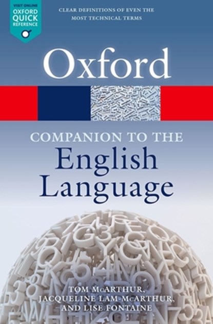 Oxford Companion to the English Language, Tom McArthur ; Jacqueline Lam-McArthur ; Lise (Senior Lecturer Fontaine - Paperback - 9780199661282