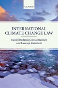 International Climate Change Law | Bodansky, Daniel (foundation Professor, Sandra Day O'conner College of Law) ; Brunnee, Jutta (professor of Law, University of Toronto) ; Rajamani, Lavanya (professor, Centre for Policy Research) | 