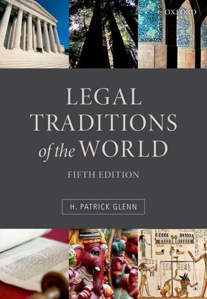 Legal Traditions of the World, H. PATRICK (PETER M LAING PROFESSOR OF LAW AT MCGILL UNIVERSITY,  Montreal) Glenn - Paperback - 9780199669837