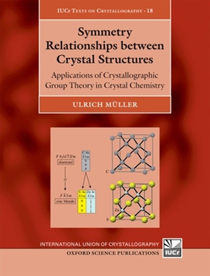 Symmetry Relationships between Crystal Structures, Ulrich ( Muller - Gebonden - 9780199669950