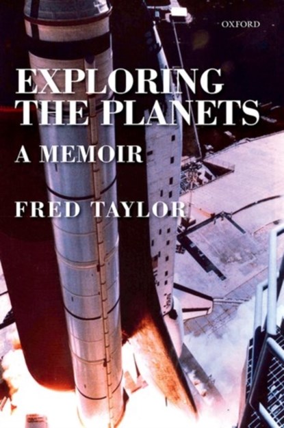 Exploring the Planets, FRED (HALLEY PROFESSOR OF PHYSICS (EMERITUS),  Halley Professor of Physics (Emeritus), Clarendon Laboratory, University of Oxford, UK) Taylor - Gebonden - 9780199671595