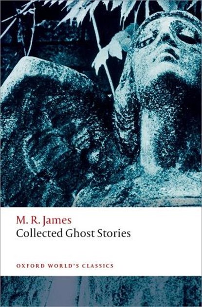 Collected Ghost Stories, M. R. James - Paperback - 9780199674893