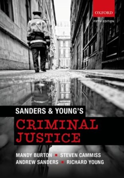 Sanders & Young's Criminal Justice, Lucy (Senior Lecturer in Law Welsh ; Layla (Reader in Criminology Skinns ; Andrew (Head of School of Law Sanders - Paperback - 9780199675142