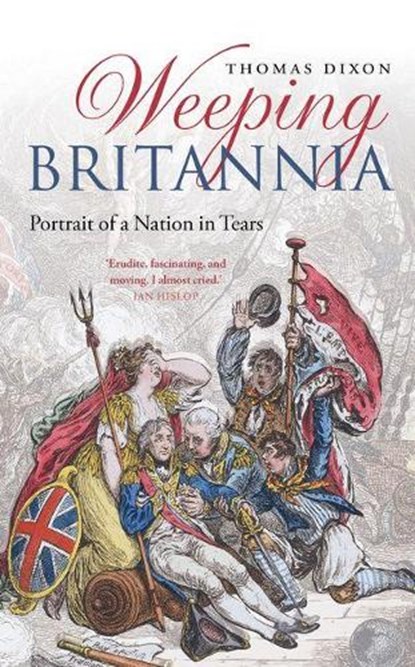 Weeping Britannia, THOMAS (READER,  School of History, Queen Mary University of London) Dixon - Paperback - 9780199676064