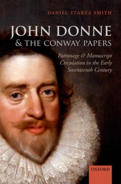 John Donne and the Conway Papers, DANIEL (BRITISH ACADEMY POST-DOCTORAL FELLOW,  British Academy Post-Doctoral Fellow, Lincoln College, University of Oxford) Starza Smith - Gebonden - 9780199679133